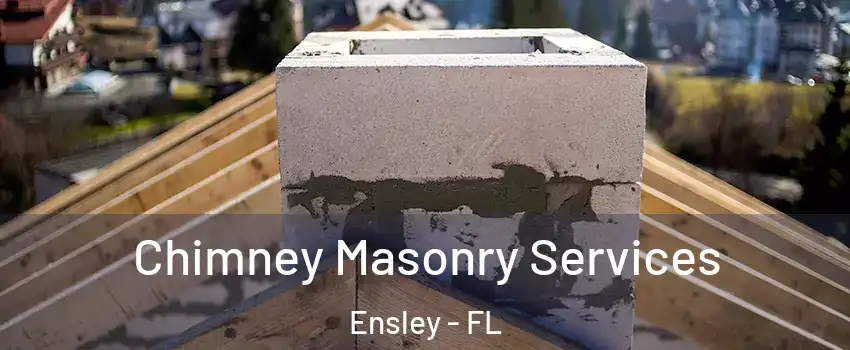  Chimney Masonry Services Ensley - FL
