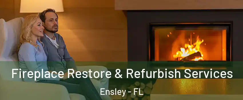  Fireplace Restore & Refurbish Services Ensley - FL