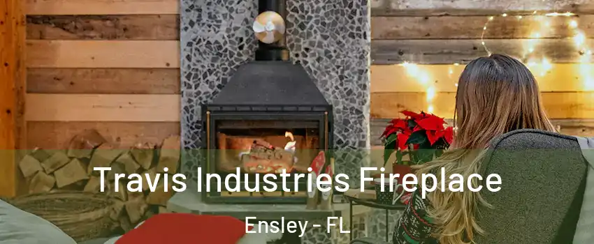  Travis Industries Fireplace Ensley - FL