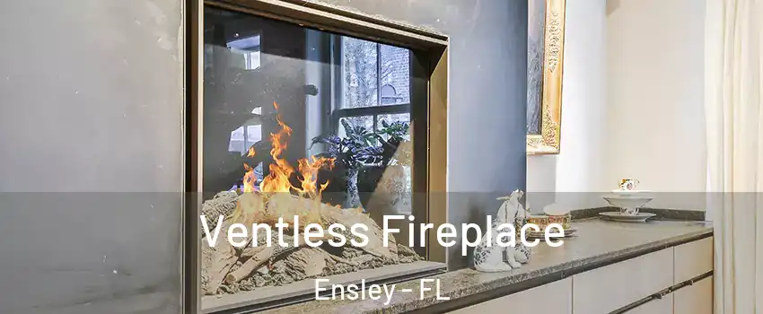  Ventless Fireplace Ensley - FL